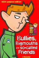 Bullies, Bigmouths and so-called Friends | 9999903224563 | Jenny Alexander