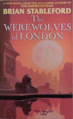 The Werewolves of London | 9999903264118 | Brian M. Stableford