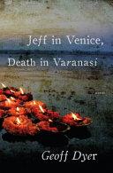 Jeff in Venice, Death in Varanasi | 9999903228387 | Geoff Dyer