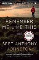 Remember Me Like This | 9999903128168 | Bret Anthony Johnston