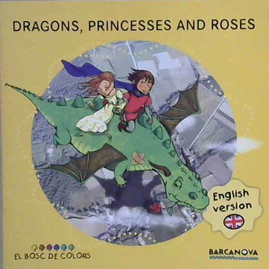 Dragons, Princesses i [sic] Roses | 9999903195337 | Estel Baldó Rosa Gil Maria Soliva