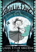 Amelia Fang and the Lost Yeti Treasures | 9999903227076 | Laura Ellen Anderson