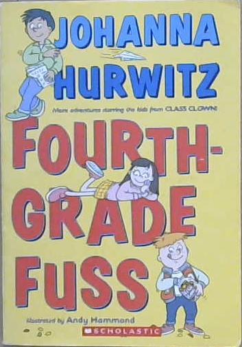 Fourth Grade Fuss | 9999903183693 | Johanna Hurwitz