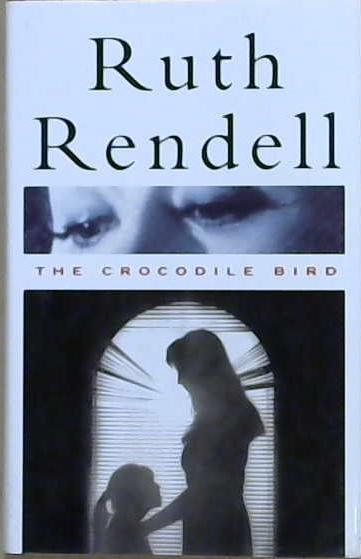 The Crocodile Bird | 9999903134343 | Ruth Rendell