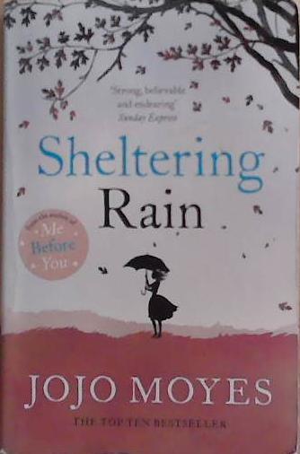 Sheltering rain | 9999903265207 | Jojo Moyes