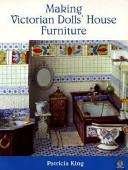 Making Victorian Dolls' House Furniture | 9999903132325 | Patricia King