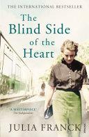 The Blind Side of the Heart | 9999903206866 | Julia Franck