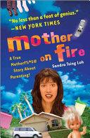 Mother on Fire | 9999902773895 | Sandra Tsing Loh