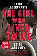 The Girl Who Lived Twice | 9999903241843 | David Lagercrantz