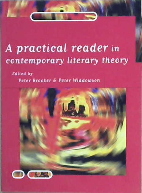 A Practical Reader in Contemporary Literary Theory | 9999903195559 | Peter Brooker Peter Widdowson