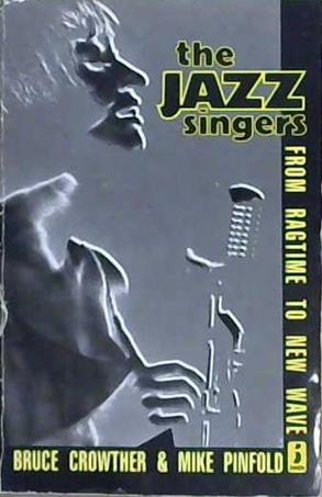 The Jazz Singers | 9999903198581 | Bruce Crowther Mike Pinfold