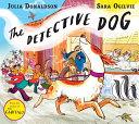The Detective Dog | 9999903166764 | Julia Donaldson